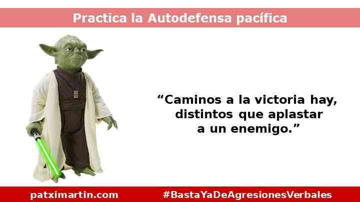 “Caminos a la victoria hay, distintos que aplastar a un enemigo.”
